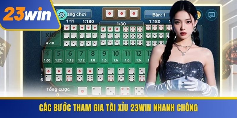 Các bước tham gia Tài Xỉu 23WIN nhanh chóng