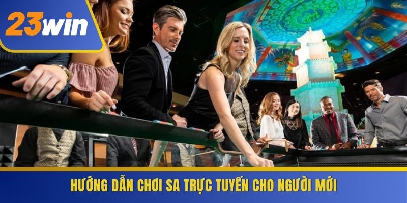 Hướng dẫn chơi SA trực tuyến cho người mới