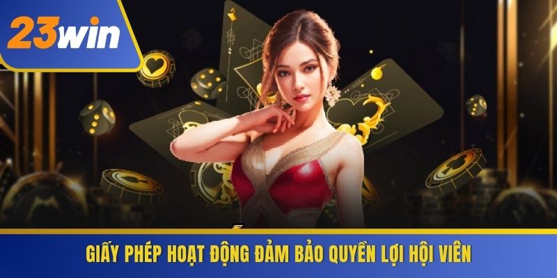 Giấy phép hoạt động đảm bảo quyền lợi hội viên